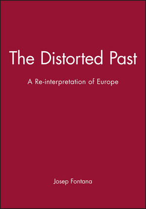 The Distorted Past: A Re-interpretation of Europe (0631176225) cover image