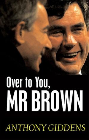 Over to You, Mr Brown: How Labour Can Win Again (0745642225) cover image