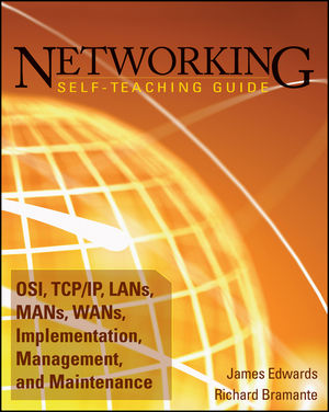 Networking Self-Teaching Guide: OSI, TCP/IP, LANs, MANs, WANs, Implementation, Management, and Maintenance (1119120225) cover image