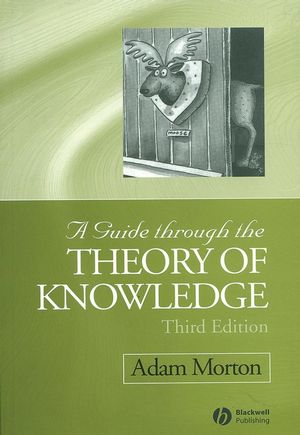 A Guide through the Theory of Knowledge, 3rd Edition (1405100125) cover image