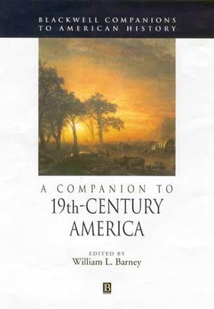 A Companion to 19th-Century America (1405149825) cover image