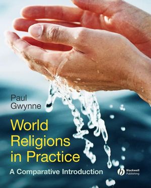 World Religions in Practice: A Comparative Introduction (1405167025) cover image