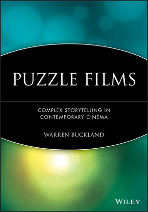 Puzzle Films: Complex Storytelling in Contemporary Cinema (1405168625) cover image