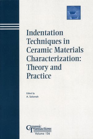 Indentation Techniques in Ceramic Materials Characterization: Theory and Practice (1574982125) cover image