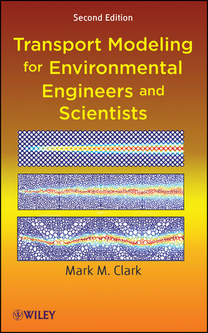 Transport Modeling for Environmental Engineers and Scientists, 2nd Edition (0470260726) cover image