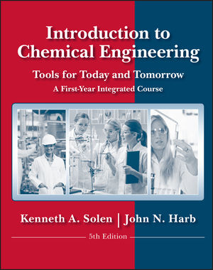 Introduction to Chemical Engineering: Tools for Today and Tomorrow, 5th Edition (0470885726) cover image