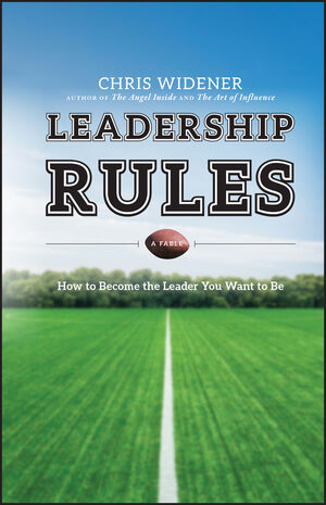 Leadership Rules: How to Become the Leader You Want to Be (0470914726) cover image
