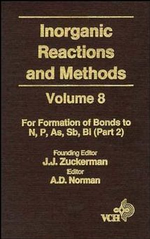 Inorganic Reactions and Methods, Volume 8, The Formation of Bonds to N, P, As, Sb, Bi (Part 2) (0471185426) cover image