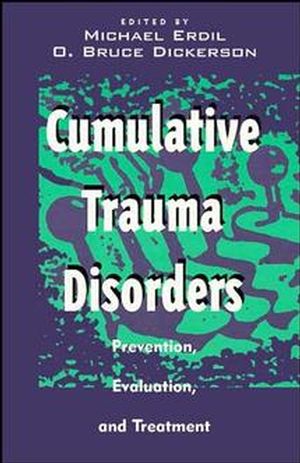 Cumulative Trauma Disorders: Prevention, Evaluation, and Treatment (0471284726) cover image