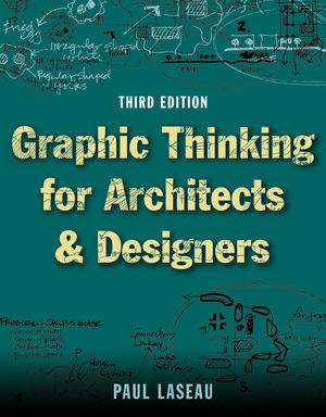 Graphic Thinking for Architects and Designers, 3rd Edition (0471352926) cover image