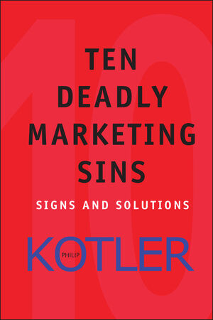 Ten Deadly Marketing Sins: Signs and Solutions (0471650226) cover image