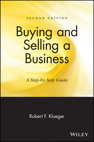 Buying and Selling a Business: A Step-by-Step Guide, 2nd Edition (0471657026) cover image