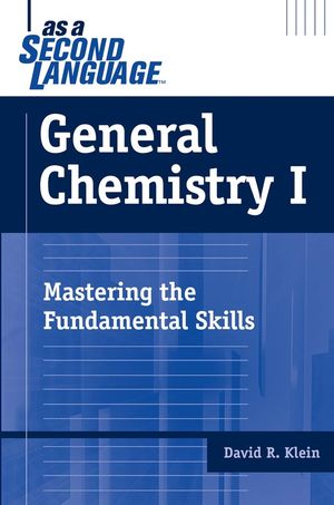 General Chemistry I as a Second Language: Mastering the Fundamental Skills (0471716626) cover image