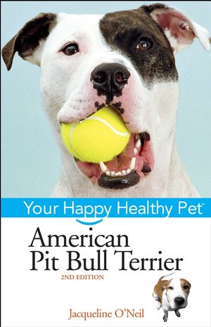 American Pit Bull Terrier: Your Happy Healthy Pet, 2nd Edition (0471748226) cover image