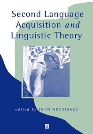 Second Language Acquisition and Linguistic Theory (0631205926) cover image