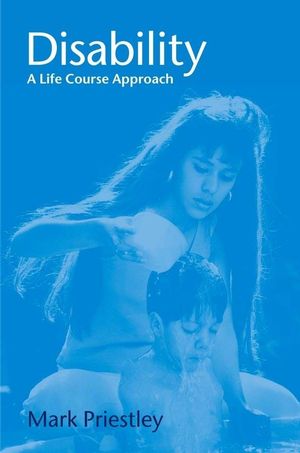 Disability: A Life Course Approach (0745625126) cover image