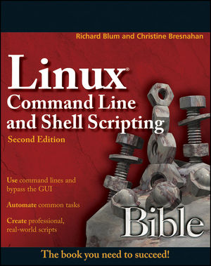 Linux Command Line and Shell Scripting Bible, 2nd Edition (1118004426) cover image