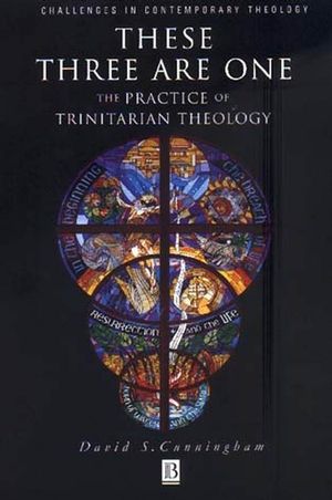 These Three are One: The Practice of Trinitarian Theology (1557869626) cover image