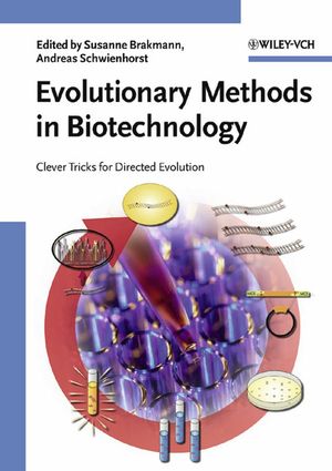 Evolutionary Methods in Biotechnology: Clever Tricks for Directed Evolution (3527604626) cover image