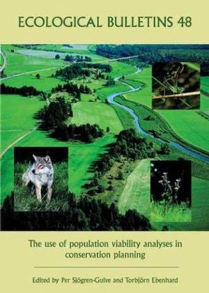 Ecological Bulletins, Bulletin 48, The Use of Population Viability Analyses in Conservation Planning (8716163826) cover image