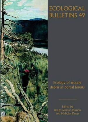 Ecological Bulletins, Bulletin 49, Ecology of Woody Debris in Boreal Forests (8716164326) cover image