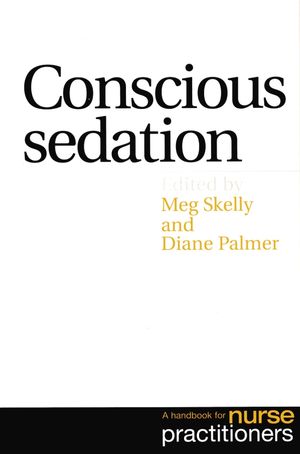 Conscious Sedation: A Handbook for Nurse Practitioners (0470033827) cover image