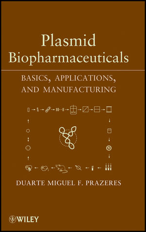 Plasmid Biopharmaceuticals: Basics, Applications, and Manufacturing (0470232927) cover image
