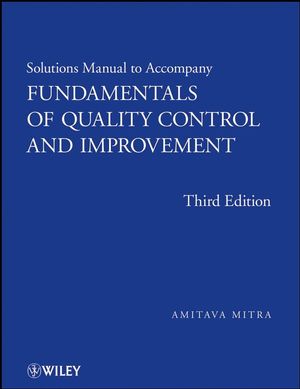 Solutions Manual to accompany Fundamentals of Quality Control and Improvement, Solutions Manual, 3rd Edition (0470409827) cover image