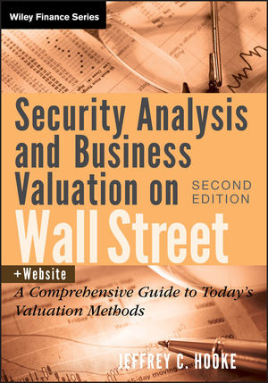 Security Analysis and Business Valuation on Wall Street: A Comprehensive Guide to Today's Valuation Methods, 2nd Edition (0470608927) cover image