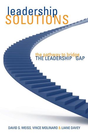 Leadership Solutions: The Pathway to Bridge the Leadership Gap (0470840927) cover image