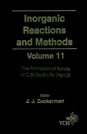 Inorganic Reactions and Methods, Volume 11, The Formation of Bonds to C, Si, Ge, Sn, Pb (Part 3) (0471186627) cover image