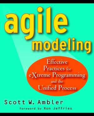 Agile Modeling: Effective Practices for eXtreme Programming and the Unified Process (0471202827) cover image