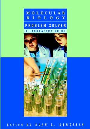 Molecular Biology Problem Solver: A Laboratory Guide (0471379727) cover image