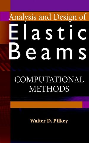 Analysis and Design of Elastic Beams: Computational Methods (0471381527) cover image