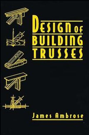 Design of Building Trusses (0471558427) cover image