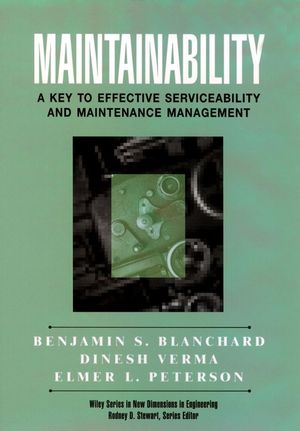 Maintainability: A Key to Effective Serviceability and Maintenance Management (0471591327) cover image