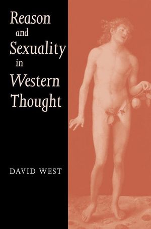 Reason and Sexuality in Western Thought (0745624227) cover image