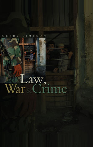 Law, War and Crime: War Crimes, Trials and the Reinvention of International Law (0745630227) cover image