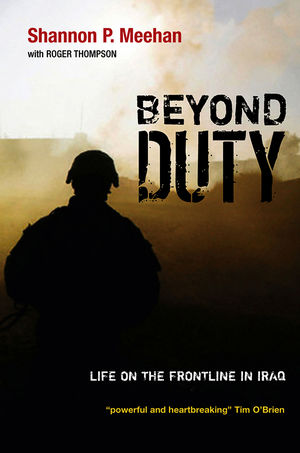 Beyond Duty: Life on the Frontline in Iraq (0745646727) cover image