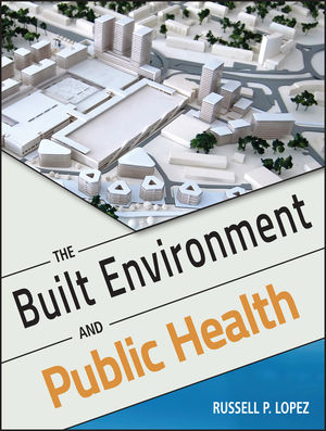 The Built Environment and Public Health (1118122127) cover image