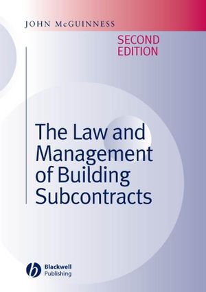 The Law and Management of Building Subcontracts, 2nd Edition (1405161027) cover image