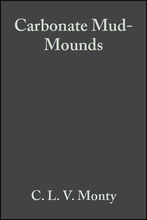 Carbonate Mud-Mounds: Their Origin and Evolution (1444304127) cover image