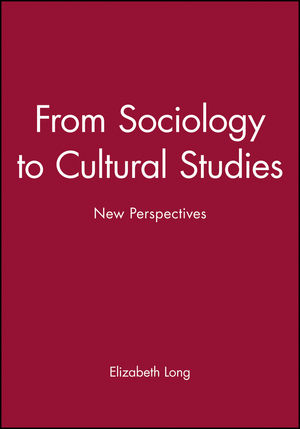 From Sociology to Cultural Studies: New Perspectives (1577180127) cover image