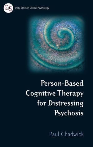 Person-Based Cognitive Therapy for Distressing Psychosis (0470019328) cover image