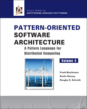 Pattern-Oriented Software Architecture, Volume 4, A Pattern Language for Distributed Computing (0470059028) cover image