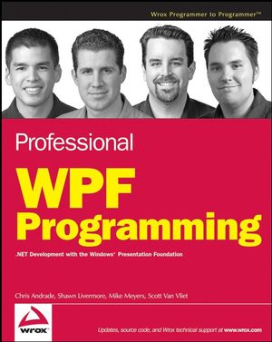 Professional WPF Programming: .NET Development with the Windows Presentation Foundation (0470175028) cover image