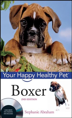 Boxer: Your Happy Healthy Pet, 2nd Edition (0470221828) cover image