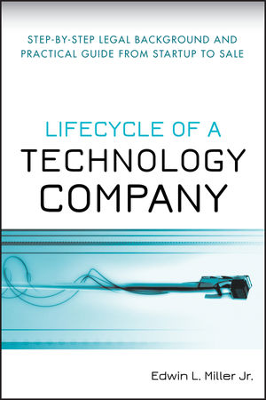 Lifecycle of a Technology Company : Step-by-Step Legal Background and Practical Guide from Startup to Sale  (0470223928) cover image