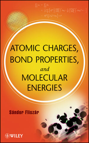 Atomic Charges, Bond Properties, and Molecular Energies (0470376228) cover image
