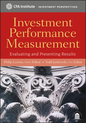 Investment Performance Measurement: Evaluating and Presenting Results (0470395028) cover image